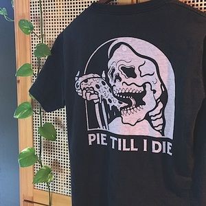 Pie Till I Die Tee